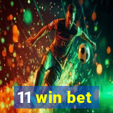 11 win bet